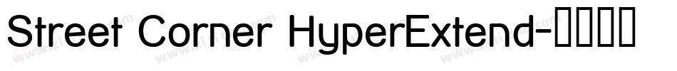 Street Corner HyperExtend字体转换